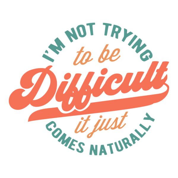 Im not trying to be difficult Thumbnail